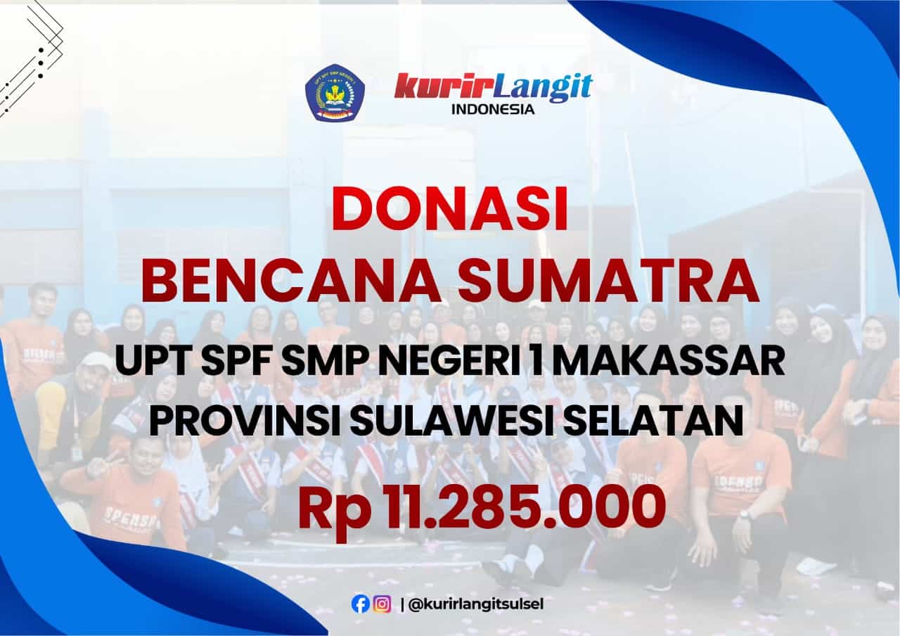 SMPN 1 Makassar Gempar! Donasi Rp11,2 Juta untuk Bencana Sumatera Tercapai Berkat Kurir Langit Indonesia!